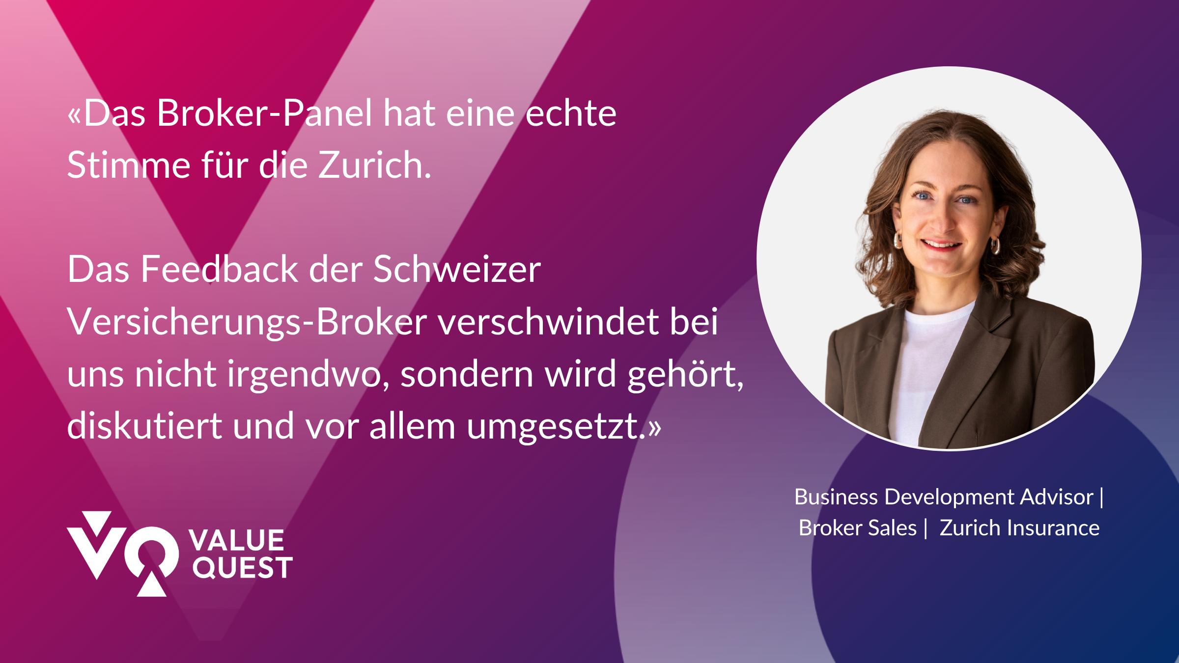Zitat von Zurich Insurance zum Broker Panel Schweiz über strukturiertes Feedback und Zusammenarbeit mit Versicherungsbrokern